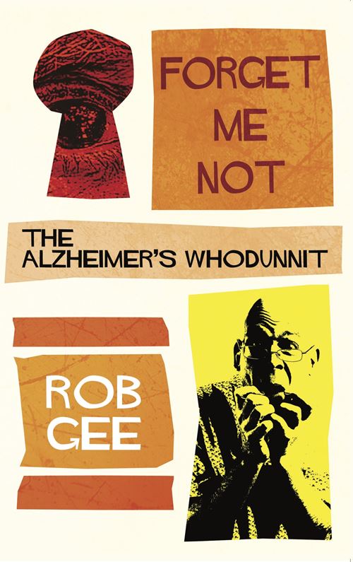 Forget Me Not - The Alzheimer`s Whodunnit